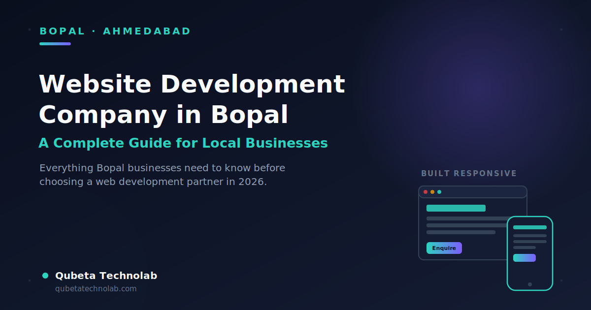 Website Development Company in Bopal: Complete Guide for Local Businesses (2026)